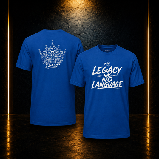Legacy Has No Language Tee | I Am We Edition